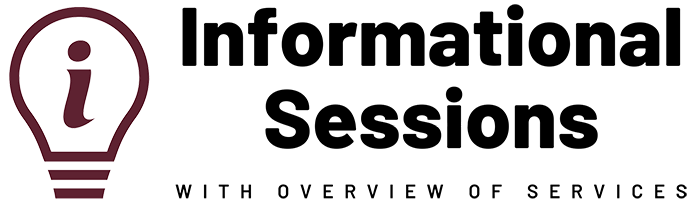 Informational Sessions with Overview of Services